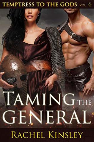 Download Taming the General (Temptress to the Gods #6) - Rachel Kinsley | PDF