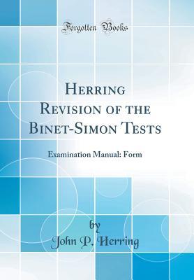 Download Herring Revision of the Binet-Simon Tests: Examination Manual: Form (Classic Reprint) - John P. Herring file in PDF