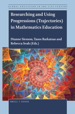 Download Researching and Using Progressions (Trajectories) in Mathematics Education - Dianne Siemon | ePub