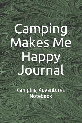 Read Camping Makes Me Happy Journal: Camping Adventures Notebook - Vanessa Creations | PDF