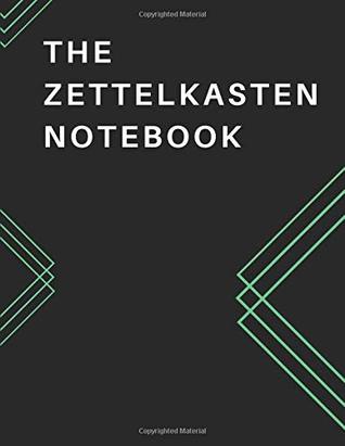 Read The Zettelkasten Notebook: 8.5 x 11 soft cover book, 200 pages - one Zettel Note per page with NARROW RULED, quick note-taking section. Record notes now and update your Zettelkasten system later. - Essenjey Press | ePub