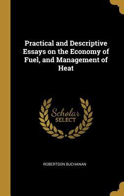 Download Practical and Descriptive Essays on the Economy of Fuel, and Management of Heat - Robertson Buchanan file in ePub