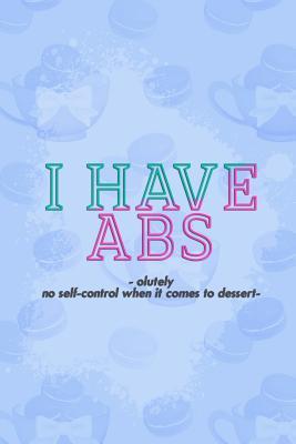 Read I Have Absolutely No Self-Control When It Comes to Dessert: Blank Lined Notebook Journal Diary Composition Notepad 120 Pages 6x9 Paperback ( Macaron ) - Margaret Collins M file in PDF