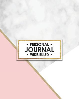 Read Personal Journal: Wide-Ruled: Pink and Gold Marble Textured Personal Journal Keeps All Your Poems, Dreams, Class Notes and Sketches in One Nifty Book! - David Daniel | ePub