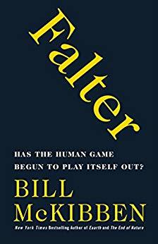 Read Falter: Has the Human Game Begun to Play Itself Out? - Bill McKibben file in ePub