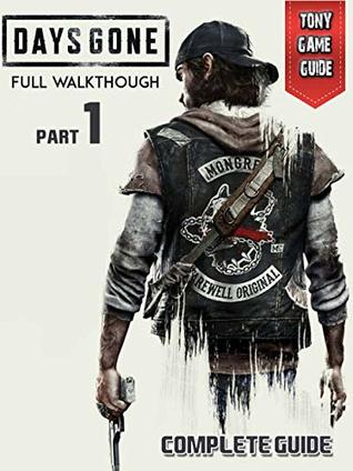 Read Days Gone - Strategy Guide & Walkthrough (P1) - Tony Lee file in PDF