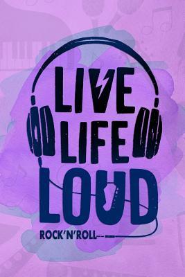 Read online Live Life Loud Rock'n'Roll: Music Manuscript Notebook Paper 120 Pages 6x9 Paperback (Purple) - Morgana Mort P | PDF