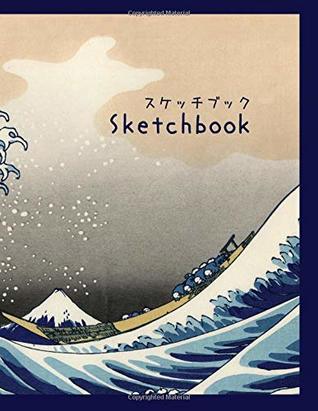 Download Sketchbook: 8.5 x 11 Large Blank Pages with White Paper.An Artist Sketchbook:Notebook and Sketchbook to Draw and Journal.Good for Drawing & Doodling &  & Sketching (Japanese Style) (Art Sketchbook) -  file in PDF