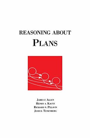 Download Reasoning About Plans (Morgan Kaufmann Series in Representation and Reasoning) - James Allen | ePub