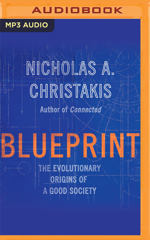 Read Blueprint: The Evolutionary Origins of a Good Society - Nicholas A. Christakis file in ePub