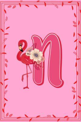 Download N: Letter N Monogram Pink Flamingo Floral Notebook & Journal - Dream Darling Journals | PDF