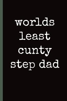 Read online Worlds least cunty Step Dad: Notebook, Funny Novelty gift for a great step Father, Great alternative to a card. - Chad McDad file in ePub