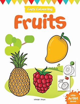 Read online Little Artist Series Fruits: Copy Colour Books - Wonder House Books file in PDF