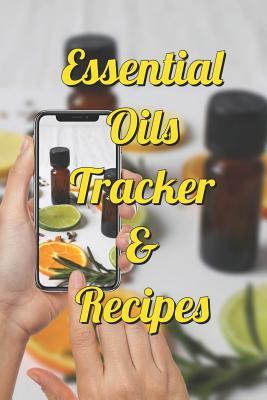 Download Essential Oils Tracker & Recipes: Ultimate Workbook to Track Your Favorite Blends with 96 Diffuser Recipes Gift Book - Janice Meadows | PDF