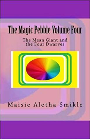 Read online The Magic Pebble: The Mean Giant and The Four Dwarves Vol 4 - Maisie A. Smikle file in PDF