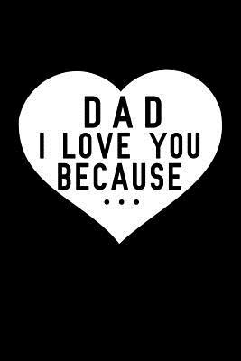 Download Dad I Love You Because: What i love about dad book, personalized fathers day gifts, unique gifts for dad, sentimental gifts for dad -  file in PDF