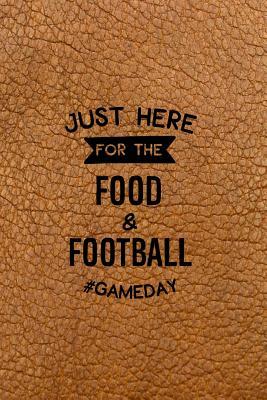 Read Just Here for the Food and Football #Gameday: Blank Journal and Football Notebook, Lined Pages, For Work or Home, To Do List, Fanbook, Planning, Strategy and Skills, Brown Leather - Action Book Press file in PDF