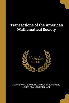 Download Transactions of the American Mathematical Society - George David Birkhoff | PDF
