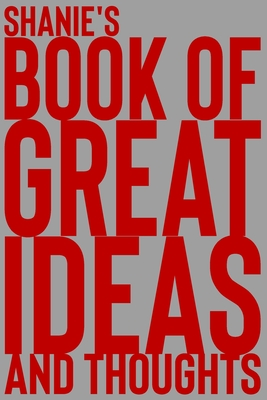 Read Online Shanie's Book of Great Ideas and Thoughts: 150 Page Dotted Grid and individually numbered page Notebook with Colour Softcover design. Book format: 6 x 9 in - 2 Scribble | PDF