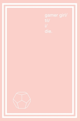 Download Notebook for Kickass Gamer Girls & Sci-Fi Lovers Gamer Girl 'til I Die: Gamer Journal and Composition Notebook Planner for girls, women and twitch streamers who love and enjoy gaming, esports and science fiction. White symbols on cotton candy pink. - Gamer Grind Publishing file in PDF