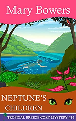 Download Neptune's Children (Tropical Breeze Cozy Mystery Book 14) - Mary Bowers | PDF