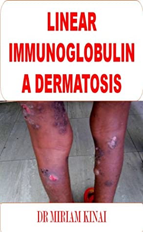 Read Online Dermatology: Linear IgA Dermatosis (Skin Diseases Book 15) - Dr Miriam Kinai file in ePub