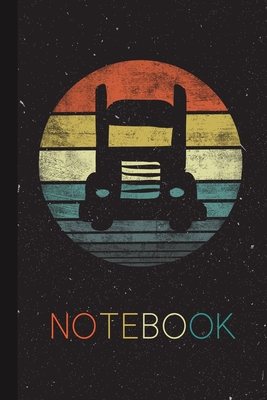 Full Download Notebook: Truck Driver Gifts Retro Truck Trucking Dad Funny Trucker Blank Lined Blank Lined Notebook for Women Men Kids Great Present Thanksgiving / Birthday / Party Christmas Journal for Her Him - Joann Sports Publishing file in ePub