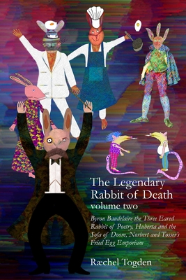 Read online The Legendary Rabbit of Death - volume two [paperback] - Raechel Togden | ePub